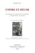 Empire Et Decor: L'Architecture Et La Question de La Technique A L'Age Humaniste Et Classique