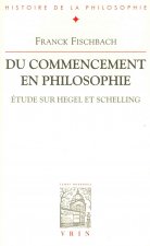 Du Commencement En Philosophie: Etude Sur Hegel Et Schelling