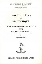 Unite de L'Etre Et Dialectique: L'Idee de Philosophie Naturelle Chez Giordano Bruno