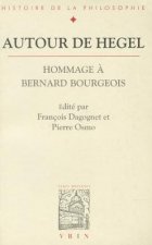 Autour de Hegel: Hommage a Bernard Bourgeois