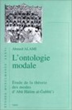 L'Ontologie Modale: Etude de La Theorie Des Modes D'Abu Hasim Al-Gubba'i