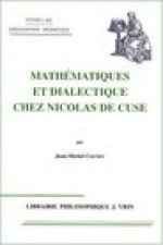 Mathematique Et Dialectique Chez Nicolas de Cues