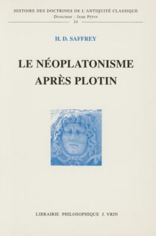 Le Neoplatonisme Apres Plotin
