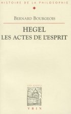 Hegel, les Actes de L'Esprit