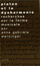 Platon Et La Dysharmonie: Recherches Sur La Forme Musicale