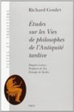 Etudes Sur Les Vies de Philosophes de L'Antiquite Tardive: Diogene Laerce, Porphyre de Tyr, Eunape de Sardes