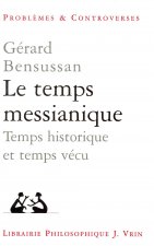 Le Temps Messianique: Temps Historique Et Temps Vecu