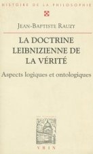 La Doctrine Leibnizienne de La Verite: Aspects Logiques Et Ontologiques