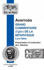 Averroes: Grand Commentaire de La Metaphysique D'Aristote: Livre Beta