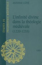 L'Infinite Divine Dans La Theologie Medievale (1220-1255)