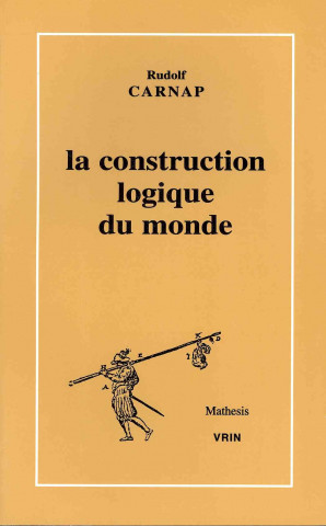 La Construction Logique Du Monde
