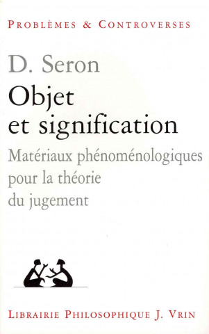 Objet Et Signification: Materiaux Phenomenologique Pour La Theorie Du Jugement