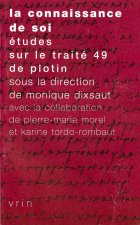 La Connaissance de Soi: Etudes Sur Le Traite 49 de Plotin