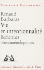 Vie Et Intentionnalite: Recherches Phenomenologiques