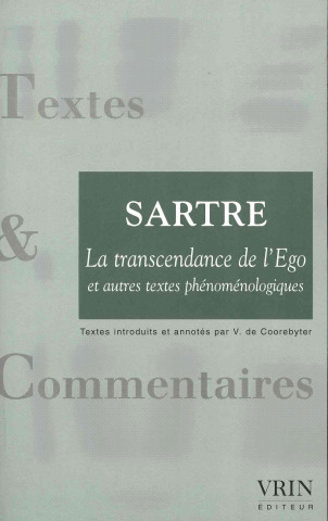 La Transcendance de L'Ego Et Autres Textes Phenomenologiques