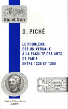 Le Probleme Des Universaux a la Faculte Des Arts de Paris Entre 1230 Et 1260