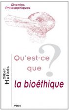 Qu'est-Ce Que La Bioethique?