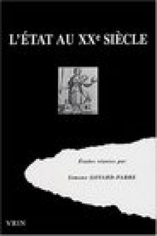 L'Etat Au Xxe Siecle: Regards Sur La Pensee Juridique Et Politique Du Monde Occidental