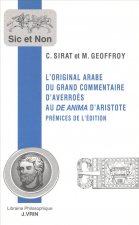 L'Original Arabe Du Grand Commentaire D'Averroes Au de Anima D'Aristote: Premices de L'Edition