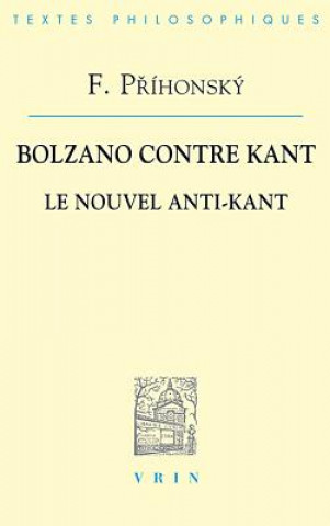 Bolzano Contre Kant: Le Nouvel Anti-Kant