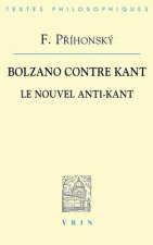 Bolzano Contre Kant: Le Nouvel Anti-Kant