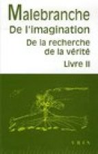 Nicolas Malebranche: de L'Imagination: de La Recherche de La Verite, Livre II