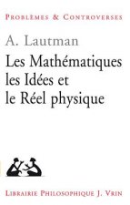 Les Mathematiques, Les Idees Et Le Reel Physique