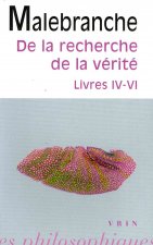 Nicolas Malebranche: de La Recherche de La Verite: Livres IV-VI