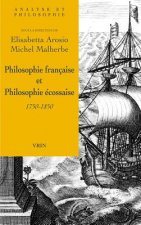 Philosophie Francaise Et Philosophie Ecossaise 1750-1850