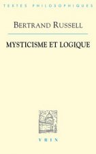 Bertrand Russell: Mysticisme Et Logique