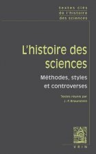 Textes Cles de L'Histoire Des Sciences: Methodes, Styles Et Controverses