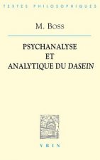 Medard Boss: Psychanalyse Et Analytique Du Dasein