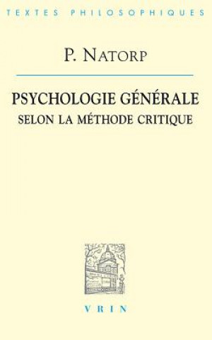 Paul Natorp: Psychologie Generale Selon La Methode Critique