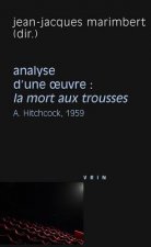 La Mort Aux Trousses (A. Hitchcock, 1959) Analyse D'Oeuvre
