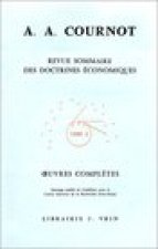 Antoine Augustin Cournot: Iuvres Completes X Revue Sommaire Des Doctrines Economiques