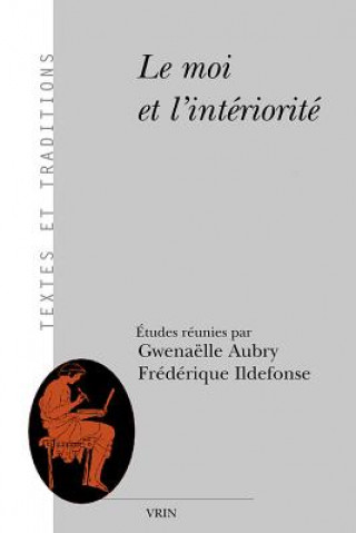 Le Moi Et L'Interiorite
