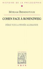 Cohen Face a Rosenzweig: Debat Sur La Pensee Allemande