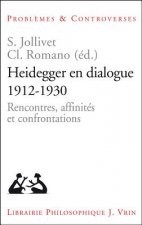 Heidegger En Dialogue 1912-1930: Rencontres, Affinites Et Confrontations