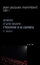 L'Homme a la Camera (D. Vertov, 1929). Analyse D'Une Oeuvre