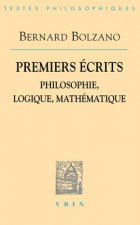 Bernard Bolzano: Premiers Ecrits: Philosophie, Logique, Mathematique