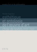 Esthetique Et Ontologie de L'Oeuvre D'Art: Choix de Textes 1937-1969