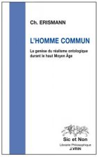 L'Homme Commun: La Genese Du Realisme Ontologique Durant Le Haut Moyen Age