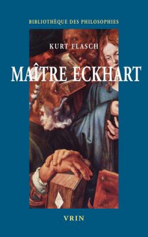 Maitre Eckhart: Une Philosophie Du Christianisme