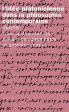 L'Idee Platonicienne Dans La Philosophie Contemporaine: Jalons