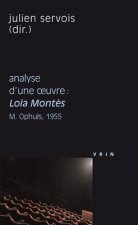 Lola Montes (M. Ophuls, 1955) Analyse D'Une Oeuvre