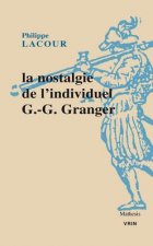 La Nostalgie de L'Individuel: G.-G. Granger