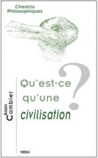 Qu'est-Ce Qu'une Civilisation?