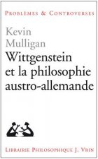 Wittgenstein Et La Philosophie Austro-Allemande