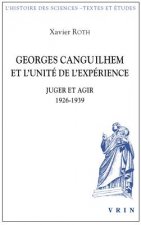 Georges Canguilhem Et L'Unite de L'Experience