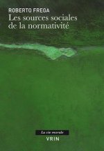 Les Sources Sociales de La Normativite